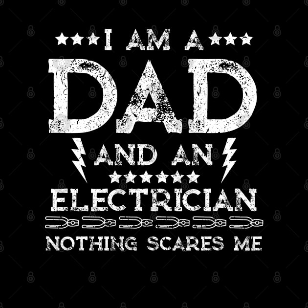 Dad Electrician Design by TeeShirt_Expressive