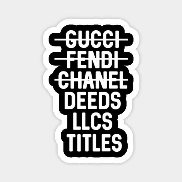 gucci fendi chanel deeds llc titles