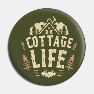 Cottage Life Pin