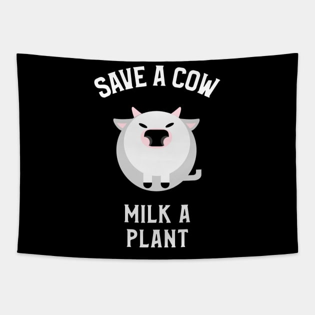 Save A Cow, Milk A Plant Veganism Tapestry by OldCamp