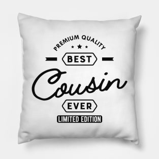 Cousin - Best Cousin Ever Pillow