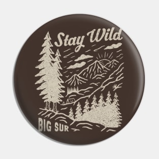 Stay Wild Big Sur Pin