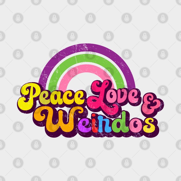 Peace Love Weirdos - Retro Rainbow by Jitterfly