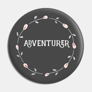 Inspirational Sayings - Adventurer Pin