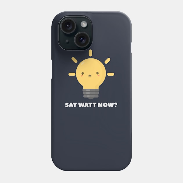 Funny Physics Lightbulb Pun T-Shirt Phone Case by happinessinatee