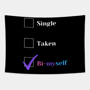 Single, Taken, Bi Myself Tapestry