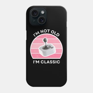 I'm not old, I'm Classic | Joystick | Retro Hardware | Vintage Sunset | Gamer girl | '80s '90s Video Gaming Phone Case