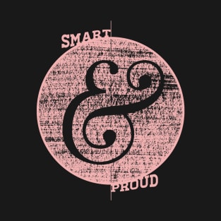 Smart and Proud! T-Shirt