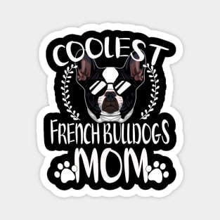 Glasses Coolest French Bulldogs Dog Mom Magnet