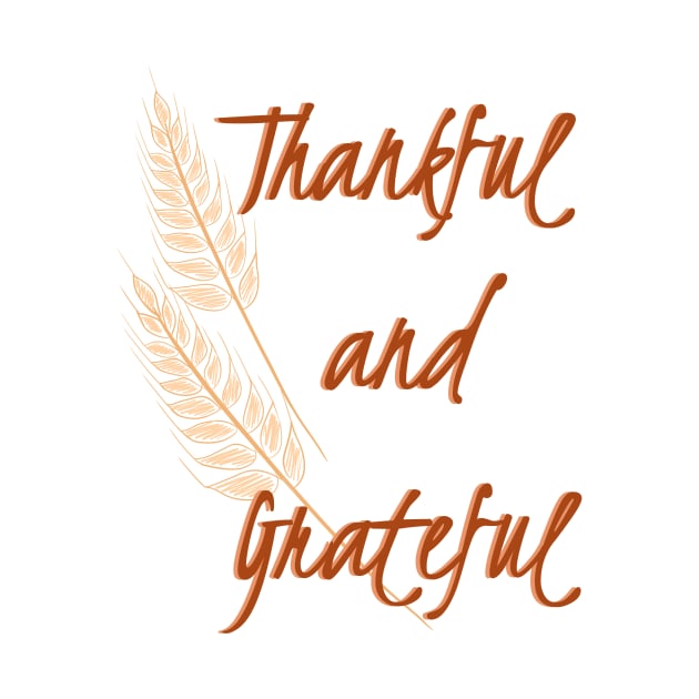 Thankful and Grateful with Wheat by MamaODea