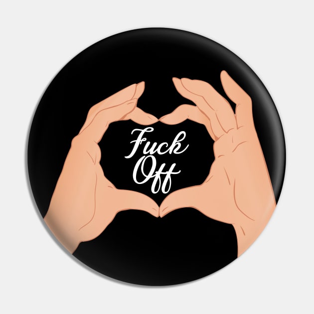 Fuck Off White Text Pin by giovanniiiii