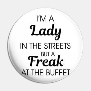 Freak at the Buffet Pin