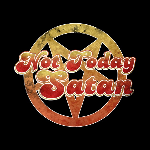 Not Today Satan by Lyxy