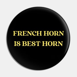 French Horn is Best Horn Pin