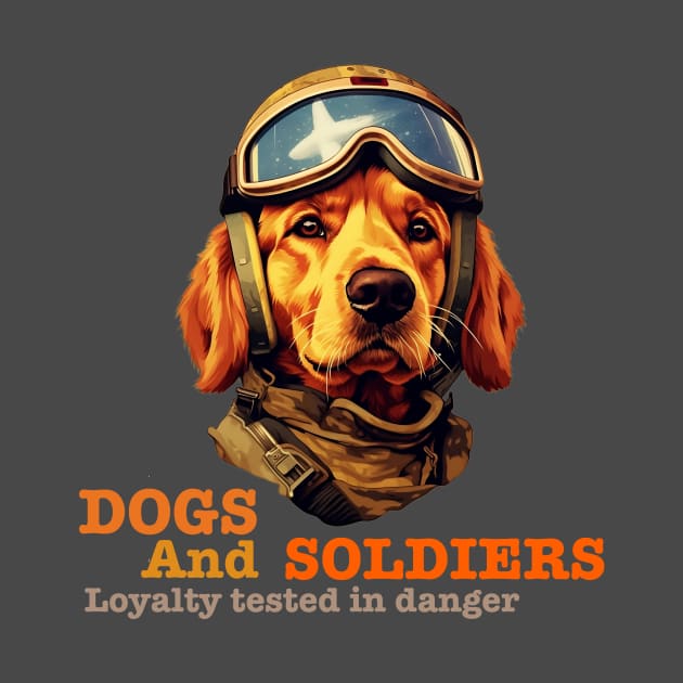 Dogs and soldiers, loyalty tested in danger by ostorystudio