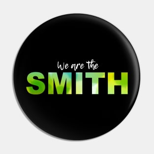 WE ARE SMITH (white) Pin