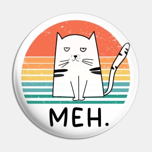 Funny Meh Cat Gift for Cat Lovers Pin