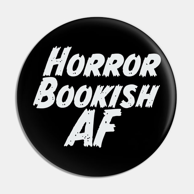 Horror Bookish AF white Pin by Horror Reader Weekend