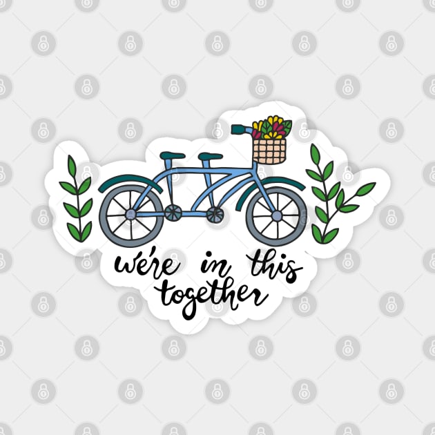 We're In This Together Tandem Bicycle Magnet by HLeslie Design