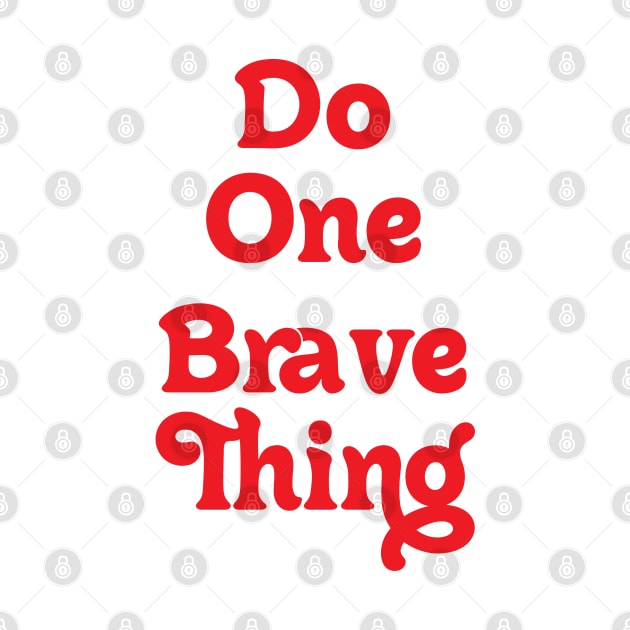 DO ONE BRAVE THING // FEEL MOTIVATED by OlkiaArt