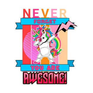 never forget you are awesome T-Shirt