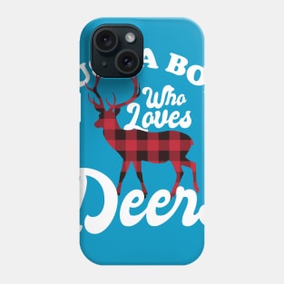 Just a boy who loves Deers Phone Case