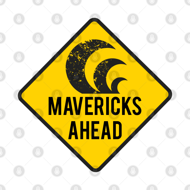 Mavericks Ahead Surfing Road Sign by Vooble