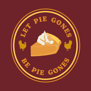 Funny Pumpkin Pie Thanksgiving Pun T-Shirt