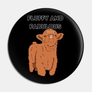 Fluffy and fabulous Pin