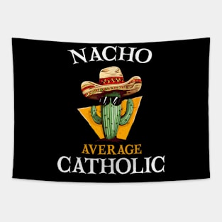 Nacho Average Catholic Church Cinco De Mayo Tapestry