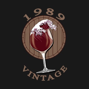 Wine Lover Birthday - 1989 Vintage T-Shirt