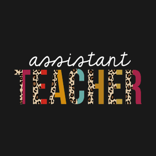 Assistant Teacher Life Leopard Educator Appreciation T-Shirt