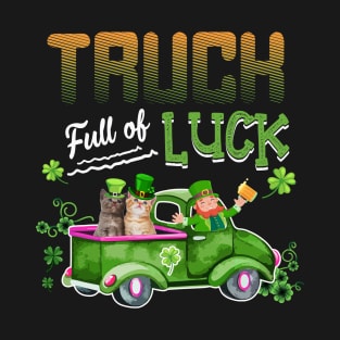 Truck Full Of Luck Cats Leprechaun Shamrock St Patrick's Day T-Shirt