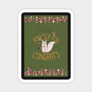 You Sly Fox, Congrats! with white fox and fly agaric mushrooms - green, yellow Magnet