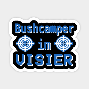 Buschcamper im Visier Gaming Zocken PC Team Idee Magnet