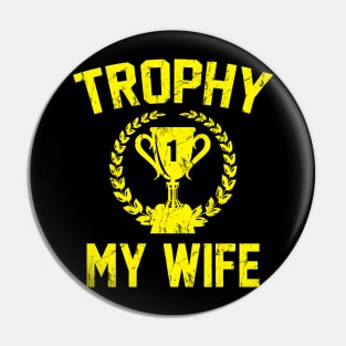 Trophy My Wife Gold Pin