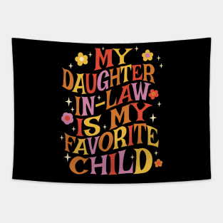 My Daughter In Law Is My Favorite Child Tapestry