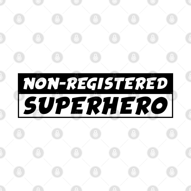 NON-REGISTERED SUPERHERO by TheArtism