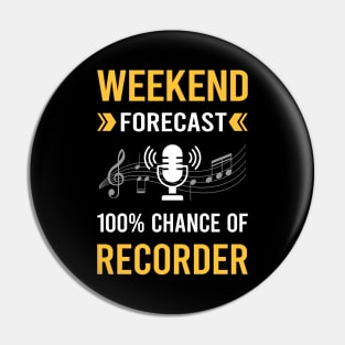 Weekend Forecast Recorder Recorders Pin