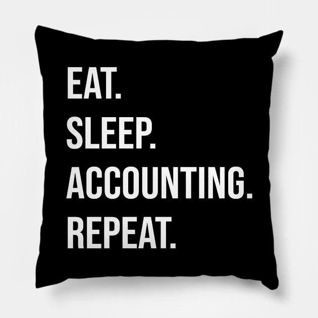 eat sleep accounting repeat gift for accountant Pillow by T-shirt verkaufen