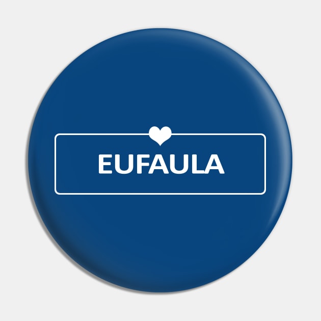 I Love Eufaula Pin by ShopBuzz