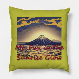 Japan Tokyo Mt. Fuji in The Sunrise Glow by Kana Kanjin Pillow