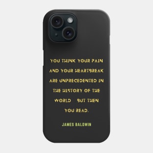 James Baldwin quote Phone Case