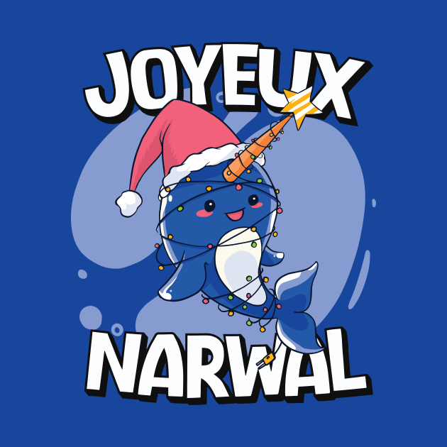 Joyeux Narwal // Funny Christmas Narwal by SLAG_Creative