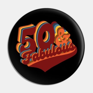 50 And Fabulous.50th Birthday Gift Pin