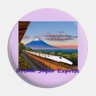 Japan Dream Super Express with Mt. Fuji by Kana Kanjin Pin