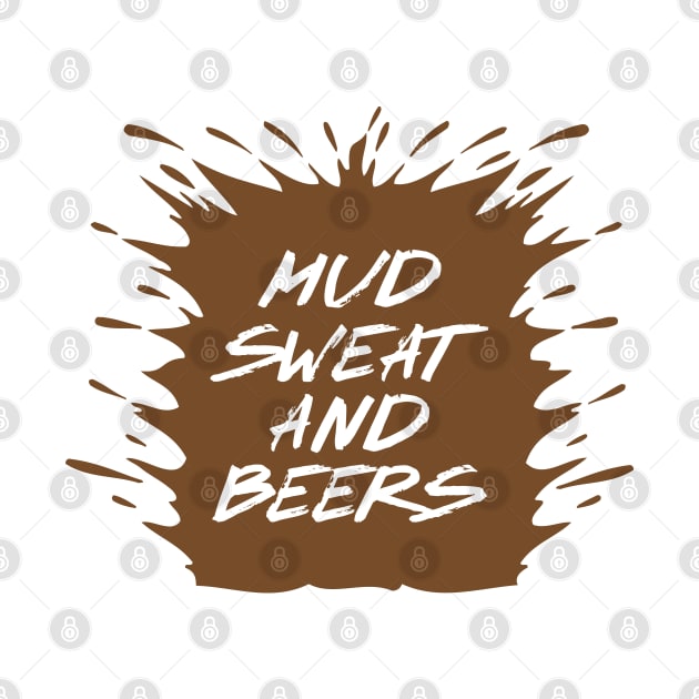 Mud Sweat and Beers by mstory