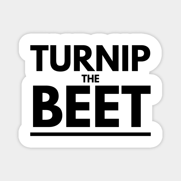 Turnip The Beet Magnet by GMAT