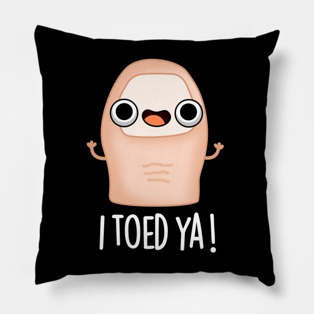 I Toed Ya Cute Big Toe Pun Pillow by punnybone