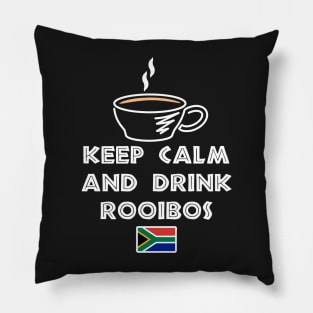 Keep Calm And Drink Rooibos Tea Pillow